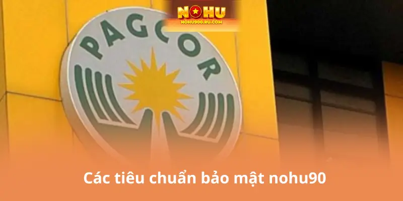 Các tiêu chuẩn bảo mật nohu90