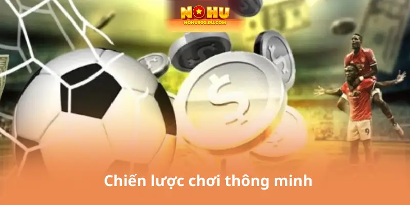 Chiến lược chơi thông minh