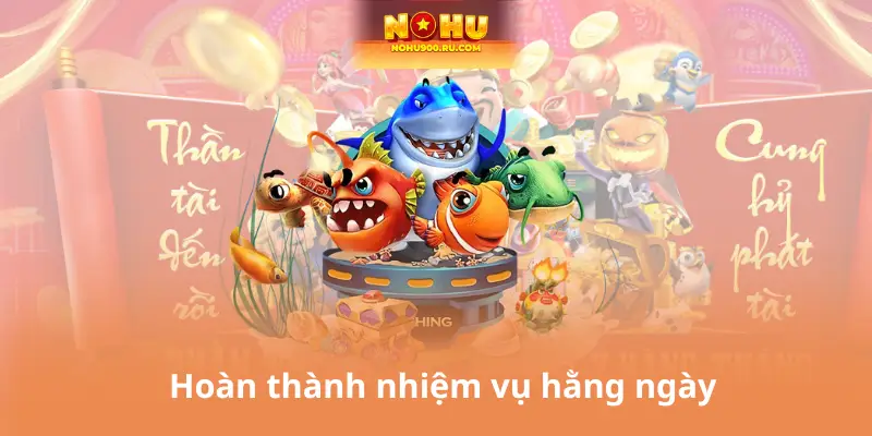 Hoàn thành nhiệm vụ hằng ngày