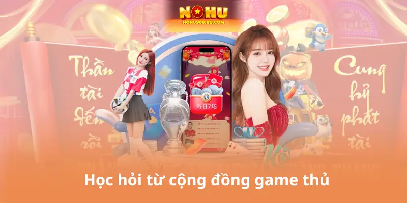 Học hỏi từ cộng đồng game thủ