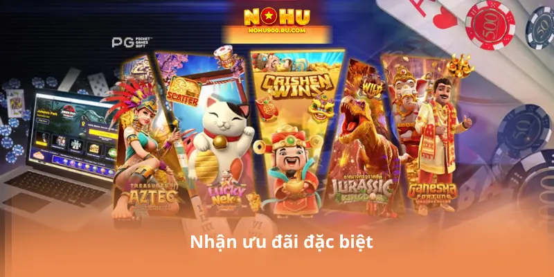 Nhận ưu đãi đặc biệt