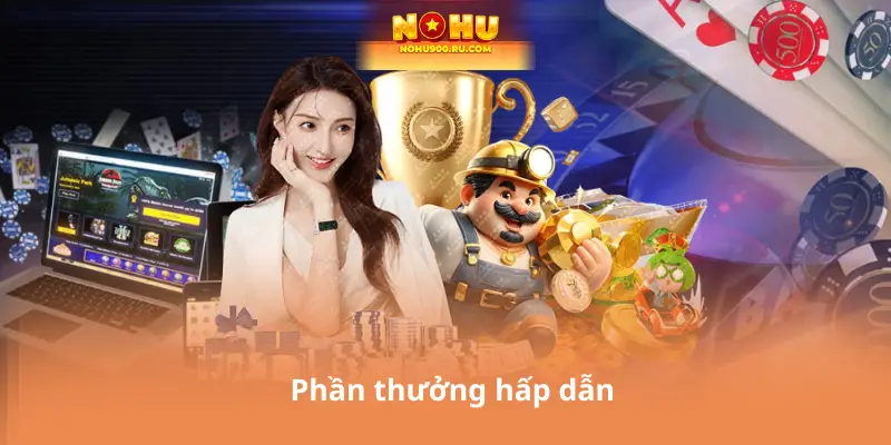 Phần thưởng hấp dẫn
